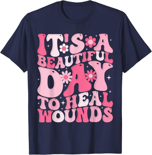 Its A Beautiful Day To Heal Wounds Retro Wound Nurse Day T-Shirt - T-Shirt | Navy