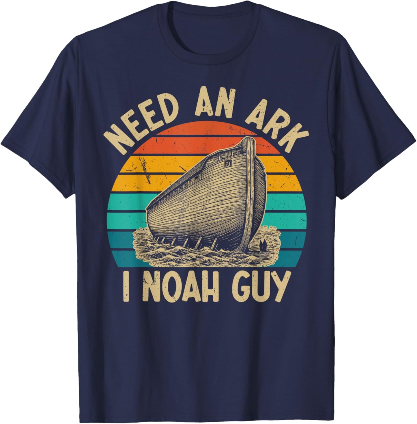 Christian Lovers Need an Ark I Noah Guy Need an Ark Noah T-Shirt - T-Shirt | Navy