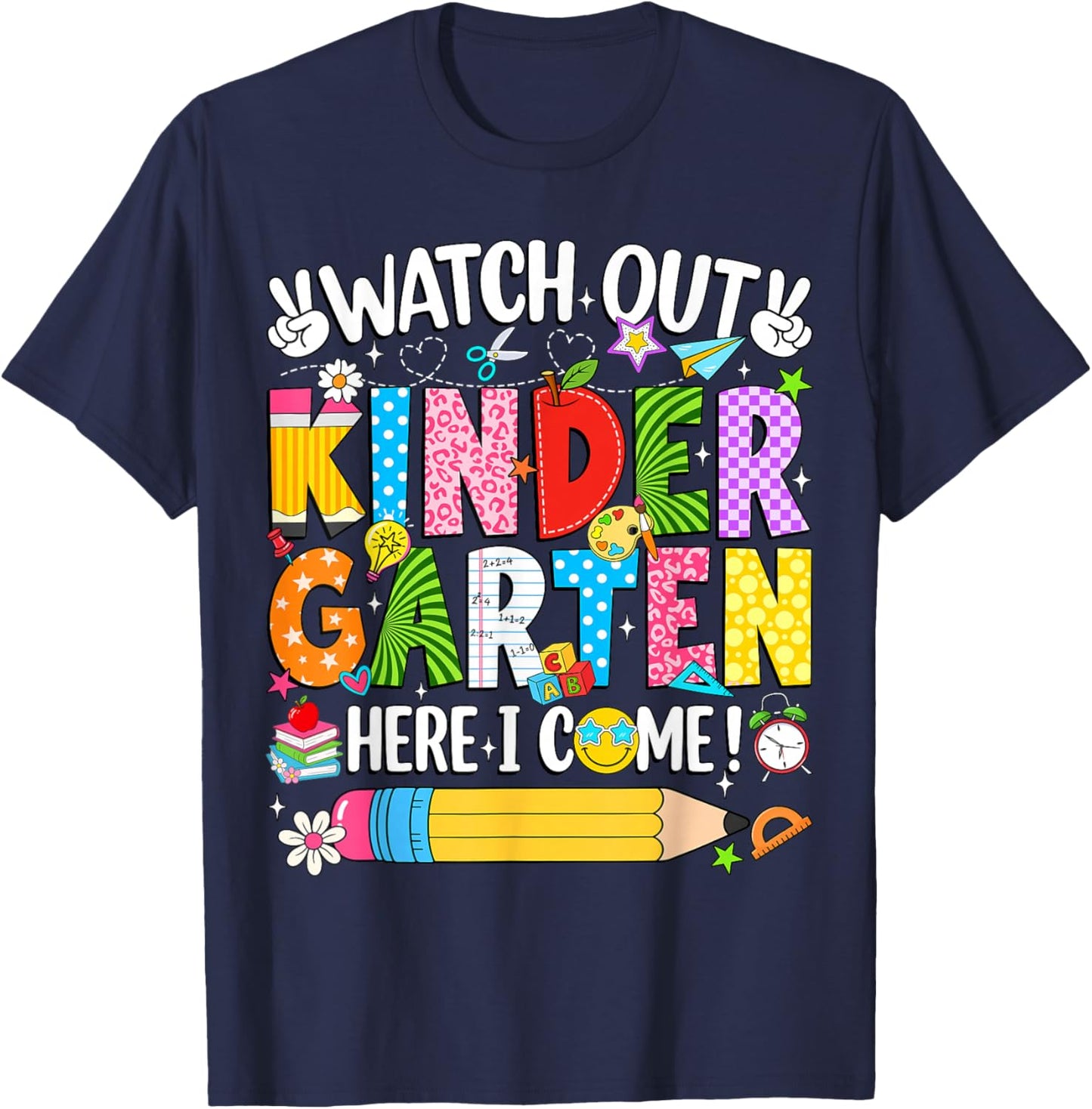 Watch Out Kindergarten Here I Come Back to School Girls Kids T-Shirt - T-Shirt | Navy