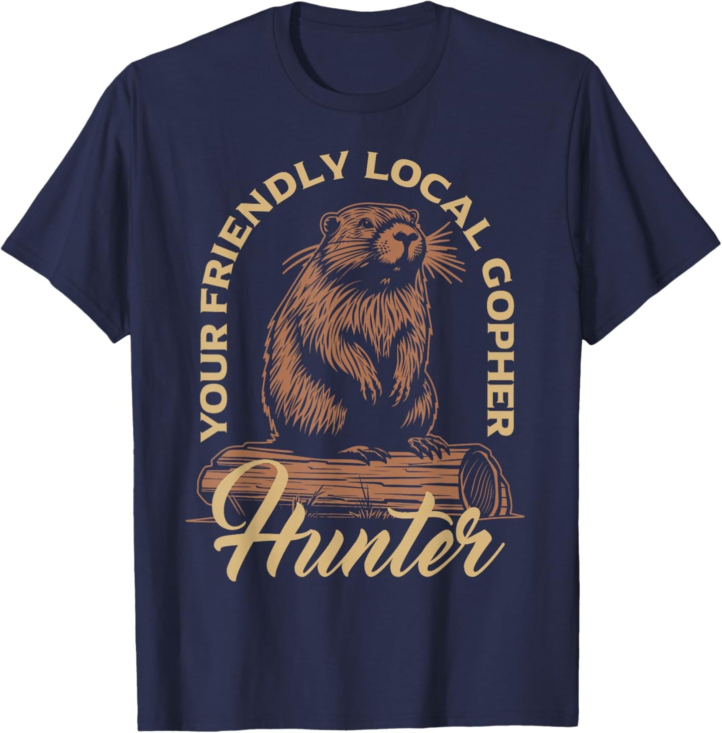 Gopher Hunter Gear Equipment Essentials Gopher Slayer T-Shirt - T-Shirt | Navy