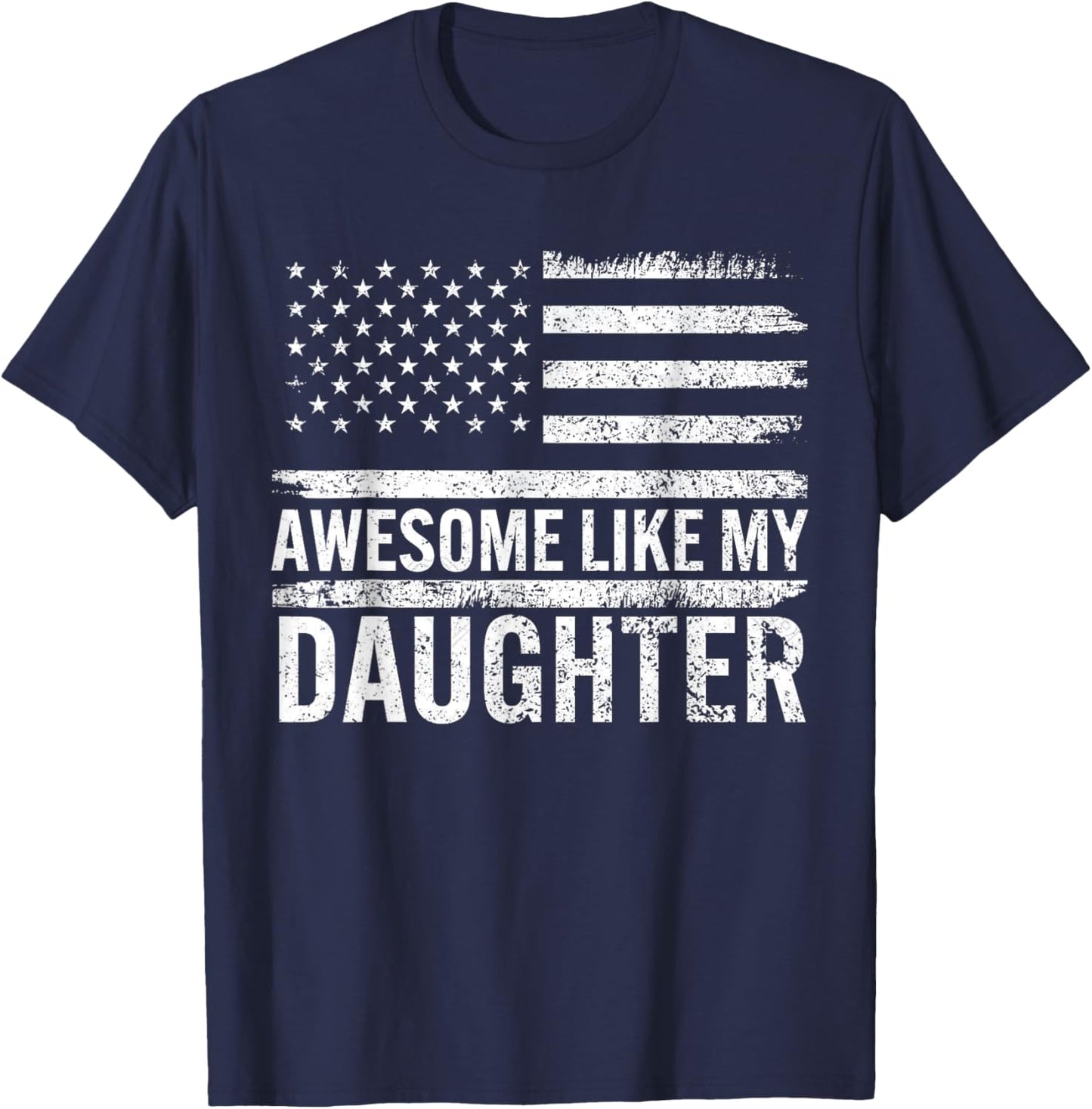 Awesome Like My Daughter Retro Men Funny Fathers Day Dad T-Shirt - T-Shirt | Navy
