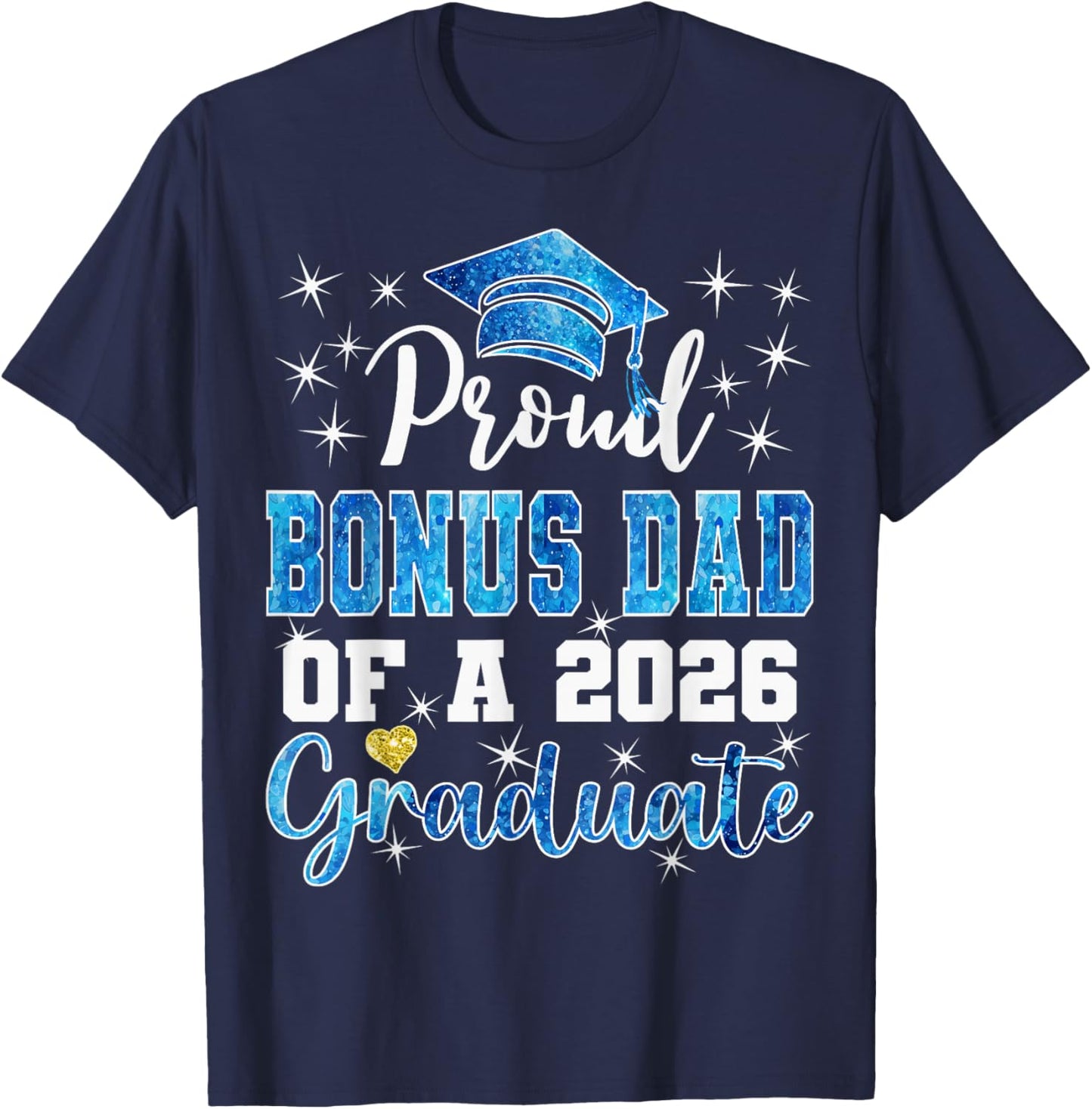Super Proud Bonus Dad of 2026 Graduate Graduation Family T-Shirt - T-Shirt | Navy