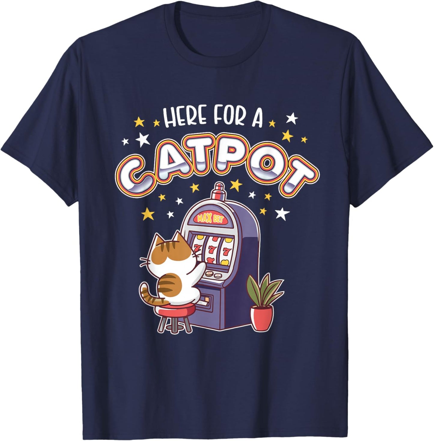 Casino Jackpot Here For A Catpot Funny Cat Gambling T-Shirt - T-Shirt | Navy