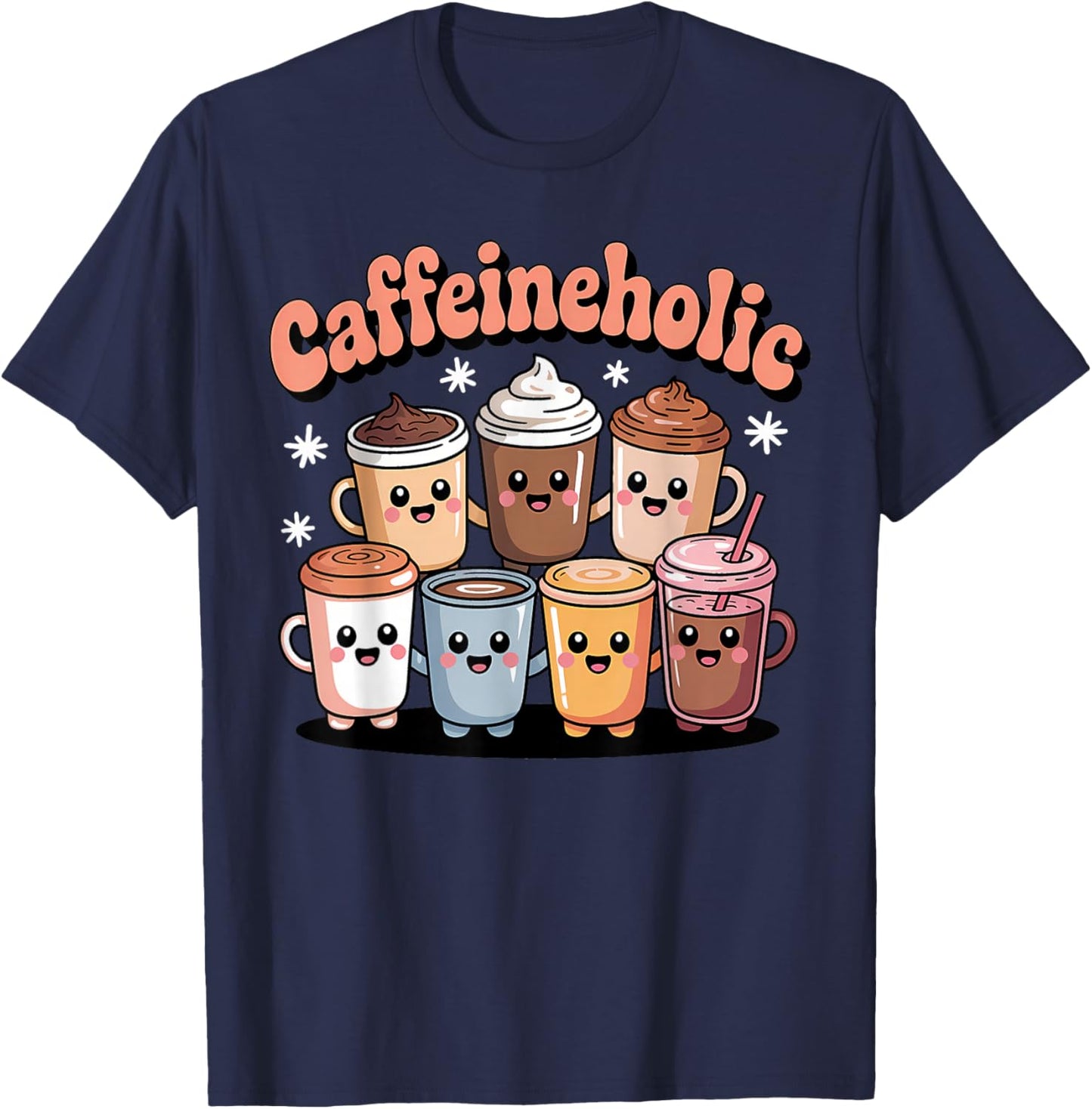 Caffeineholic Cute Coffee Lover Barista T-Shirt - T-Shirt | Navy