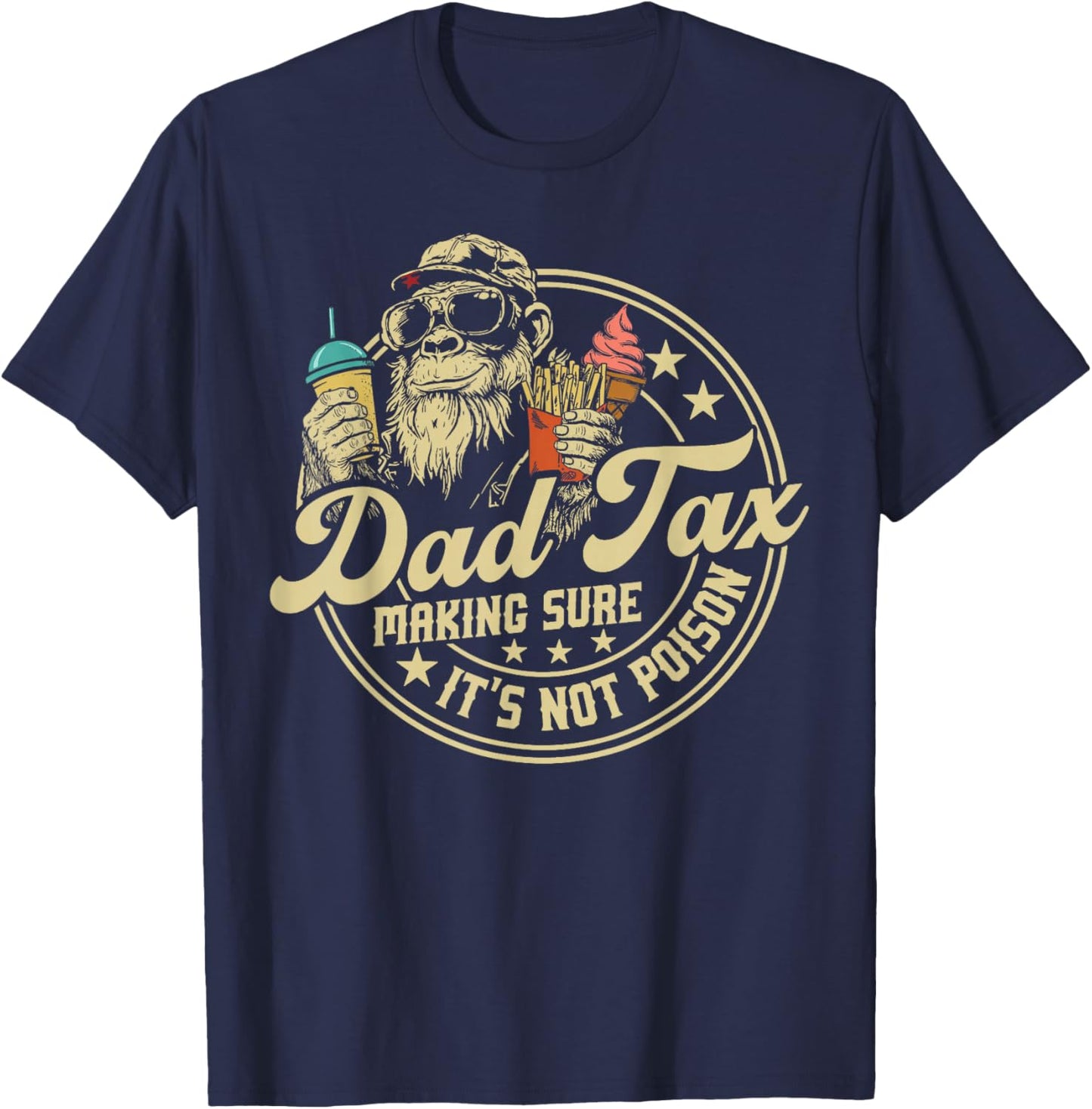 Dad Tax Making Sure It's Not Poison Monkey Father's Day T-Shirt - T-Shirt | Navy