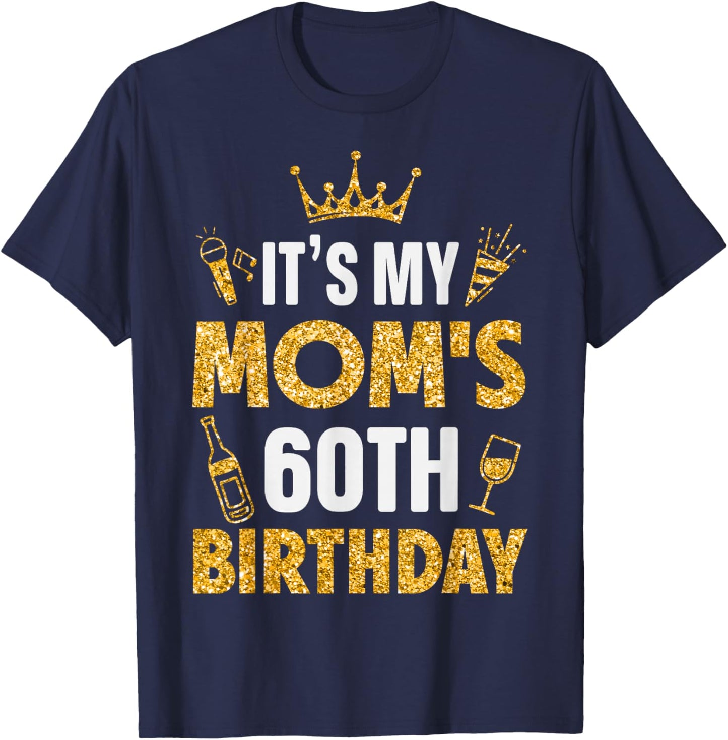 Mother Mommy It's My Mom's 60th Birthday 1965 60 Years Old T-Shirt - T-Shirt | Navy