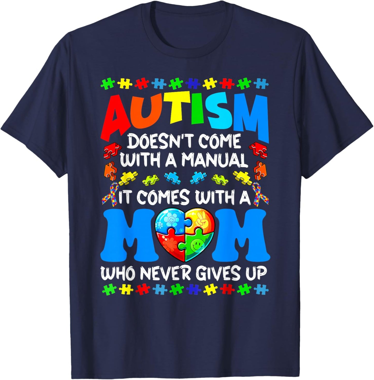 Autism Mom Doesn't Come With A Manual Women Autism Awareness T-Shirt - T-Shirt | Navy