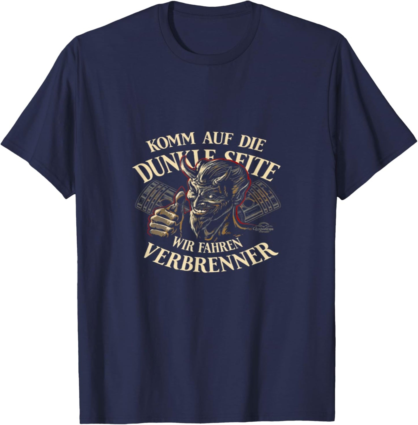 with German Text "Komm auf die dunkle Seite" - Wir Fahren Brenner T-Shirt - T-Shirt | Navy