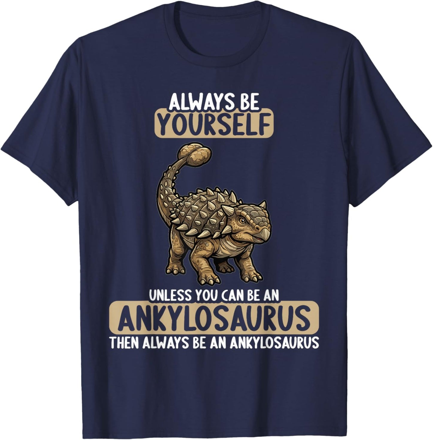 Ankylosauruses Ankylosaurus T-Shirt - T-Shirt | Navy