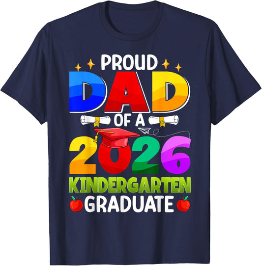 Proud Dad of A 2026 Kindergarten Graduate Graduation 2026 T-Shirt - T-Shirt | Navy