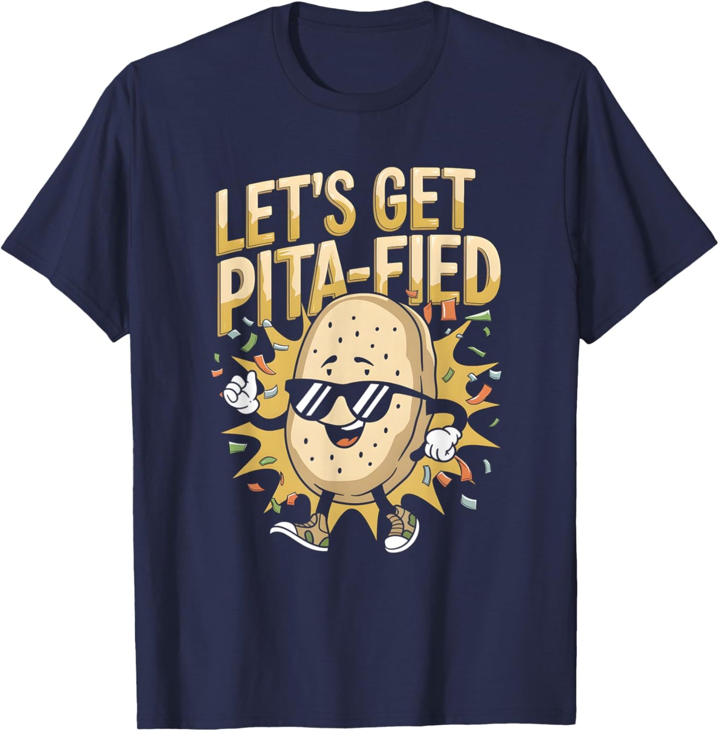 Let’s Get Pita-Fied Funny Party Pita Bread Lover T-Shirt - T-Shirt | Navy