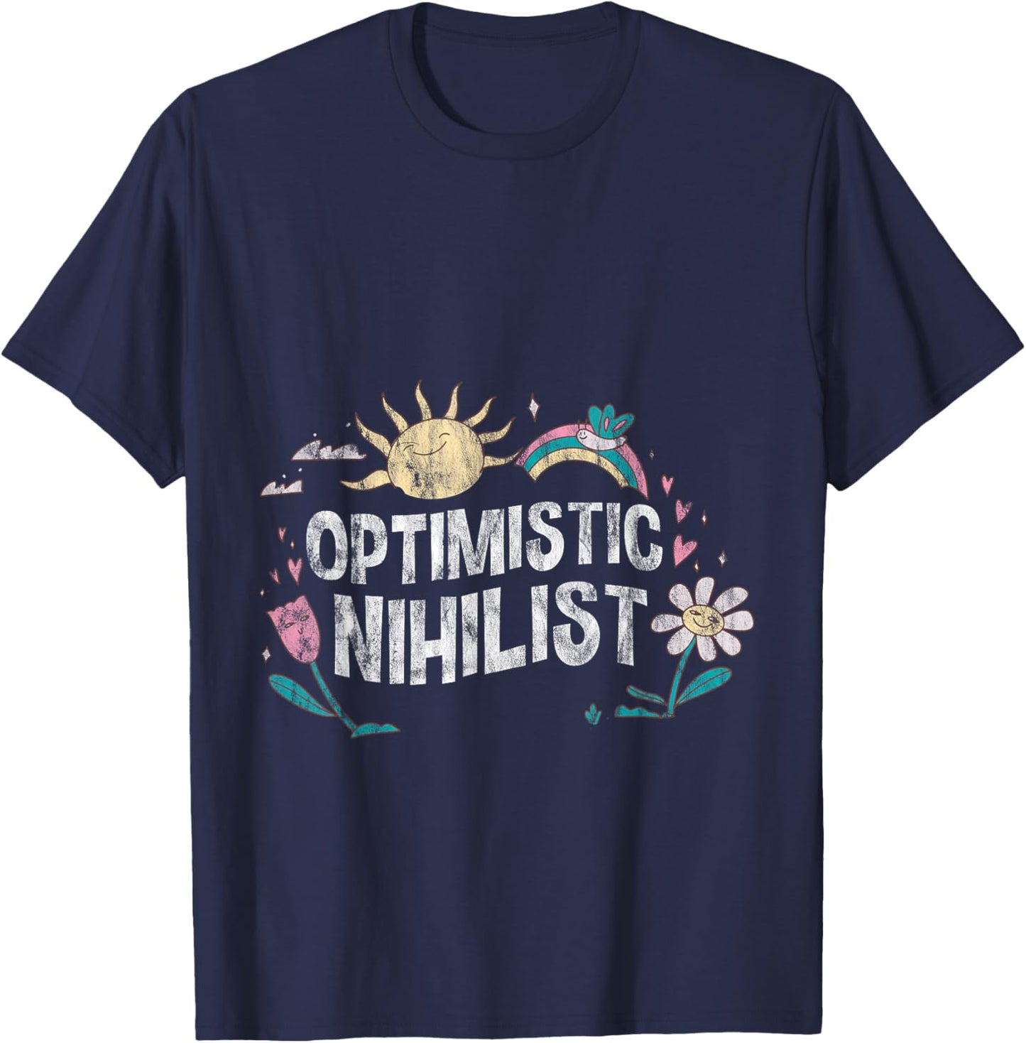 Optimistic Nihilist Existential Philosophy Humor T-Shirt - T-Shirt | Navy