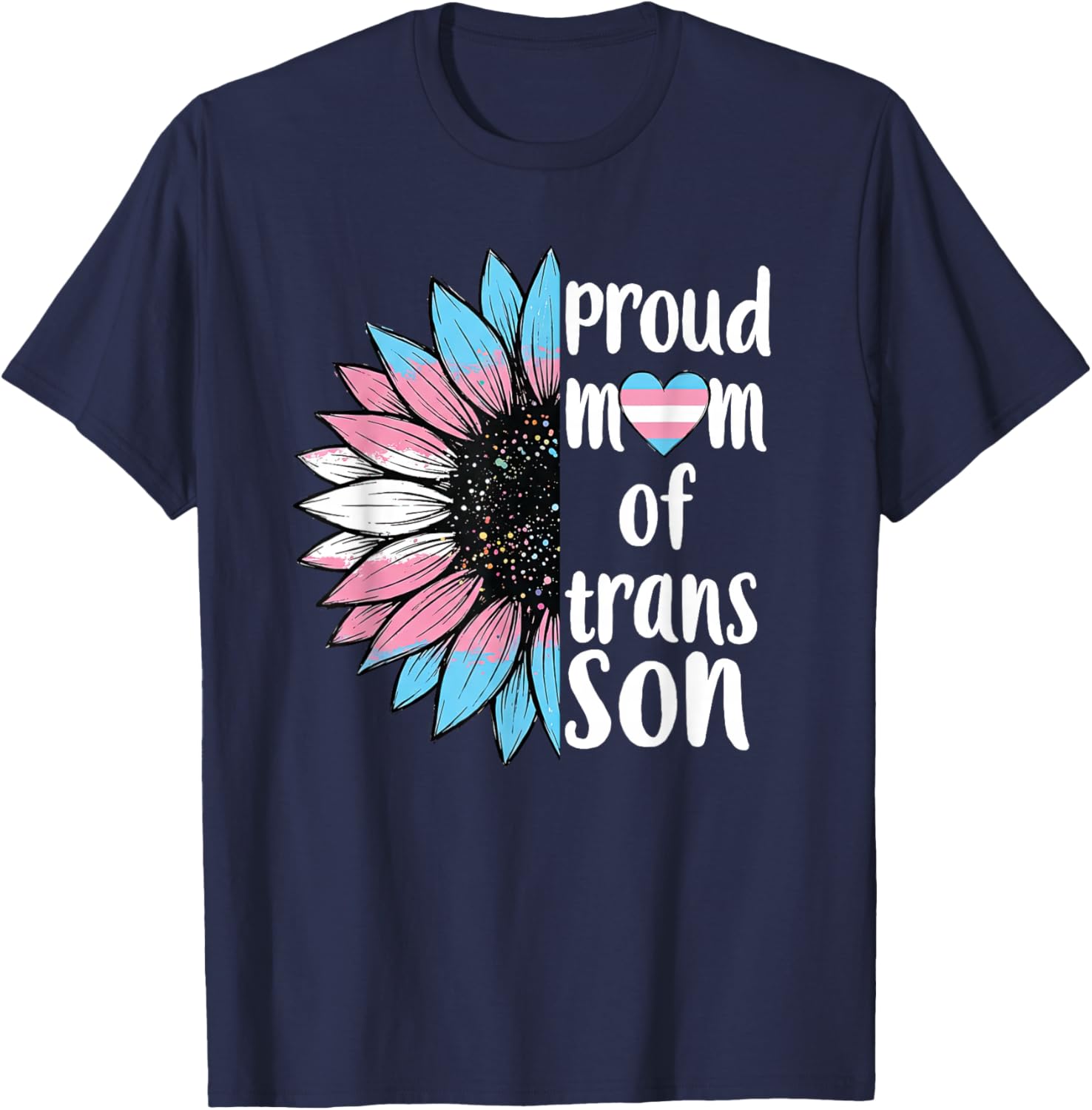 Proud-Mom of Trans Son Sunflower LGBTQ Pride Transsexual T-Shirt - T-Shirt | Navy