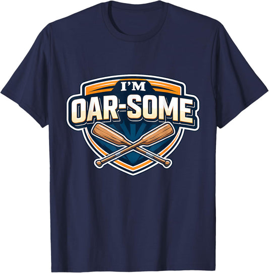 I'm Oar-Some Funny Rowing Crew Team Pun Wordplay Joke Quote T-Shirt - T-Shirt | Navy