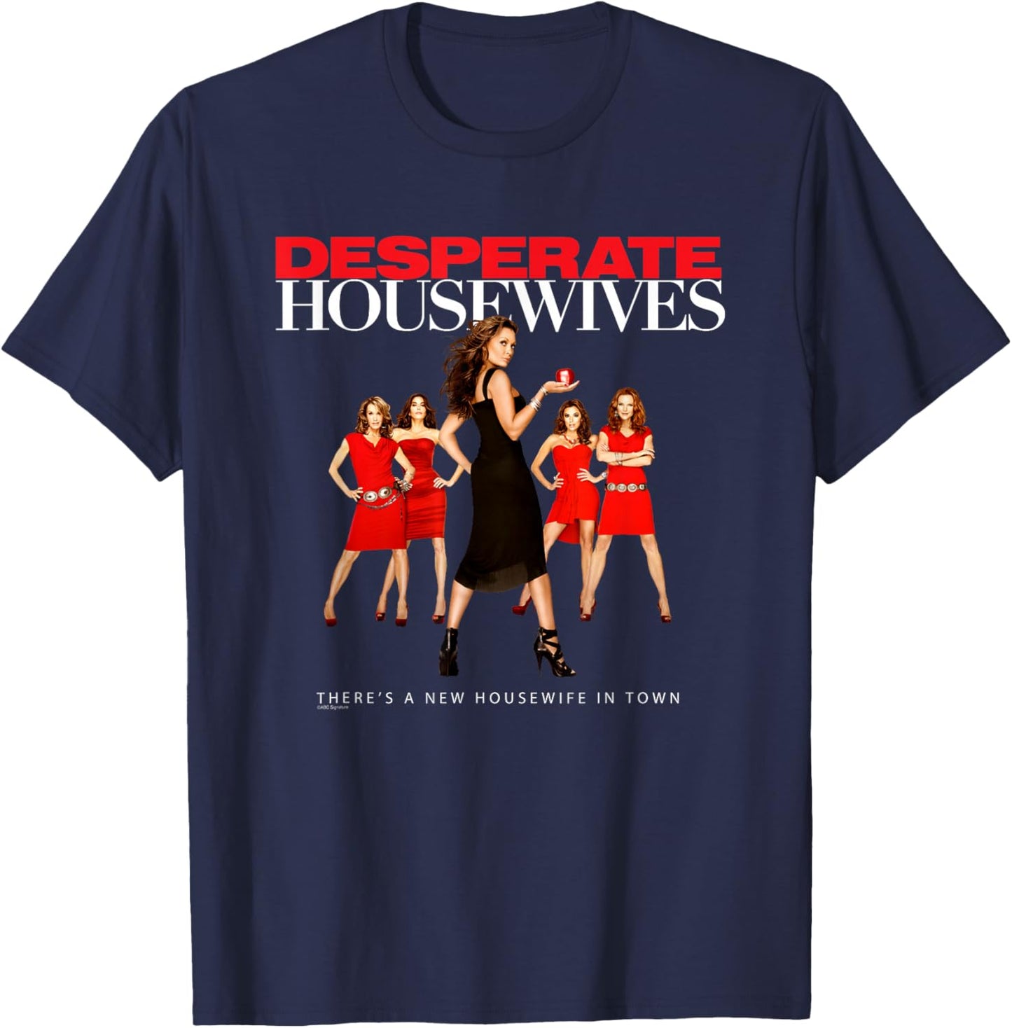 Desperate Housewives New Housewife in Town Photo TV Show T-Shirt - T-Shirt | Navy