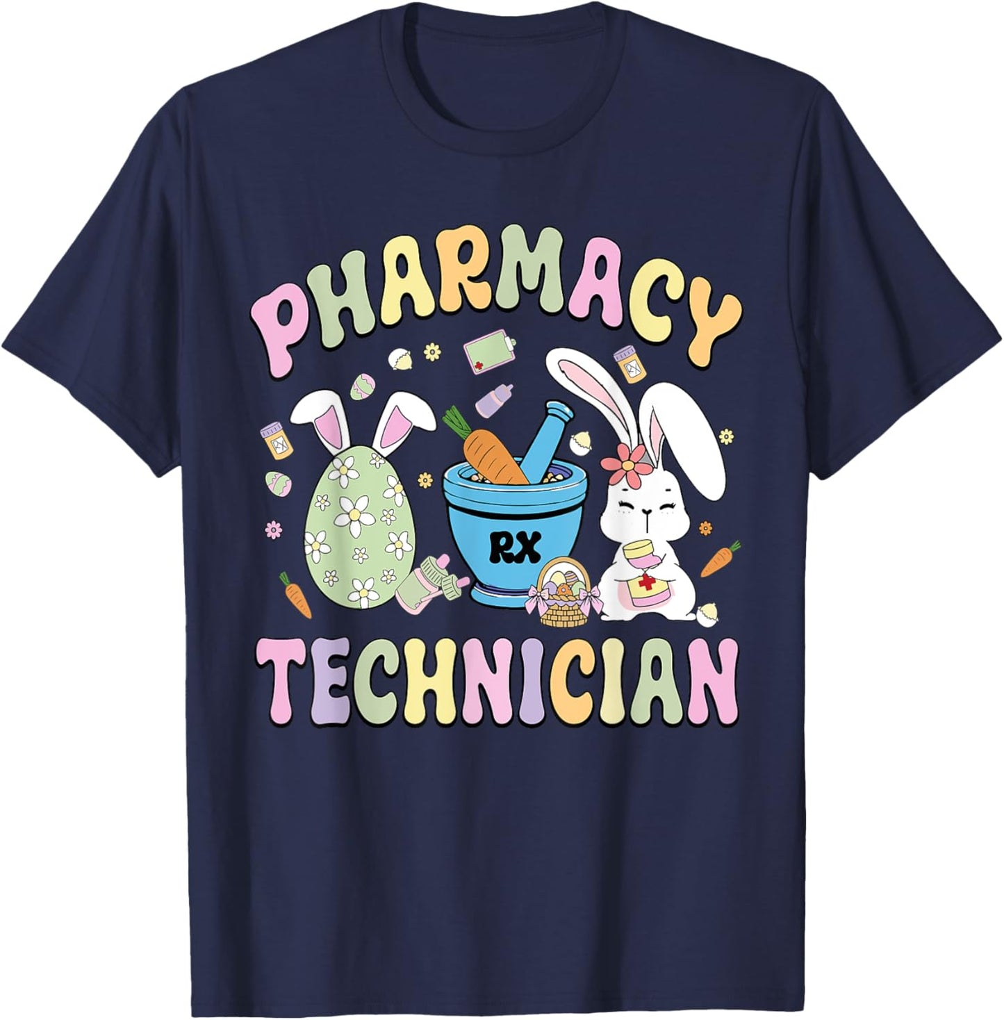 Pharmacy Technician Easter Egg Bunny Pharmacy Tech Easter T-Shirt - T-Shirt | Navy