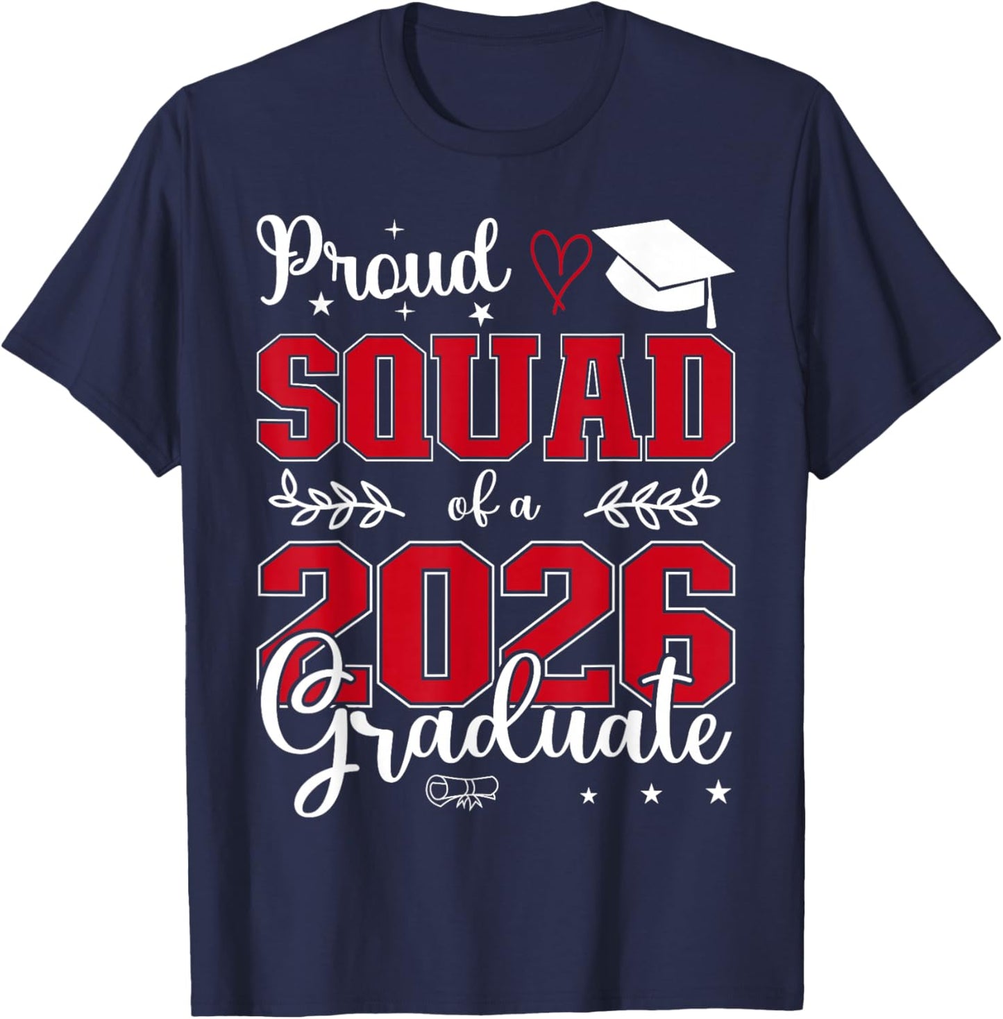 Proud Squad of a Class of 2026 Graduate for Graduation T-Shirt - T-Shirt | Navy
