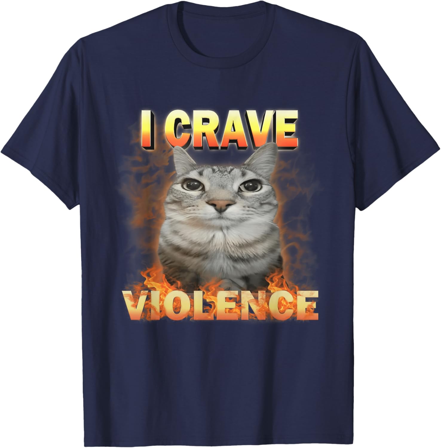 I Crave Violence Funny Cat Meme T-Shirt - T-Shirt | Navy