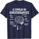 Kiné Massage The Brain of the Physiotherapist Humor T-Shirt - T-Shirt | Navy