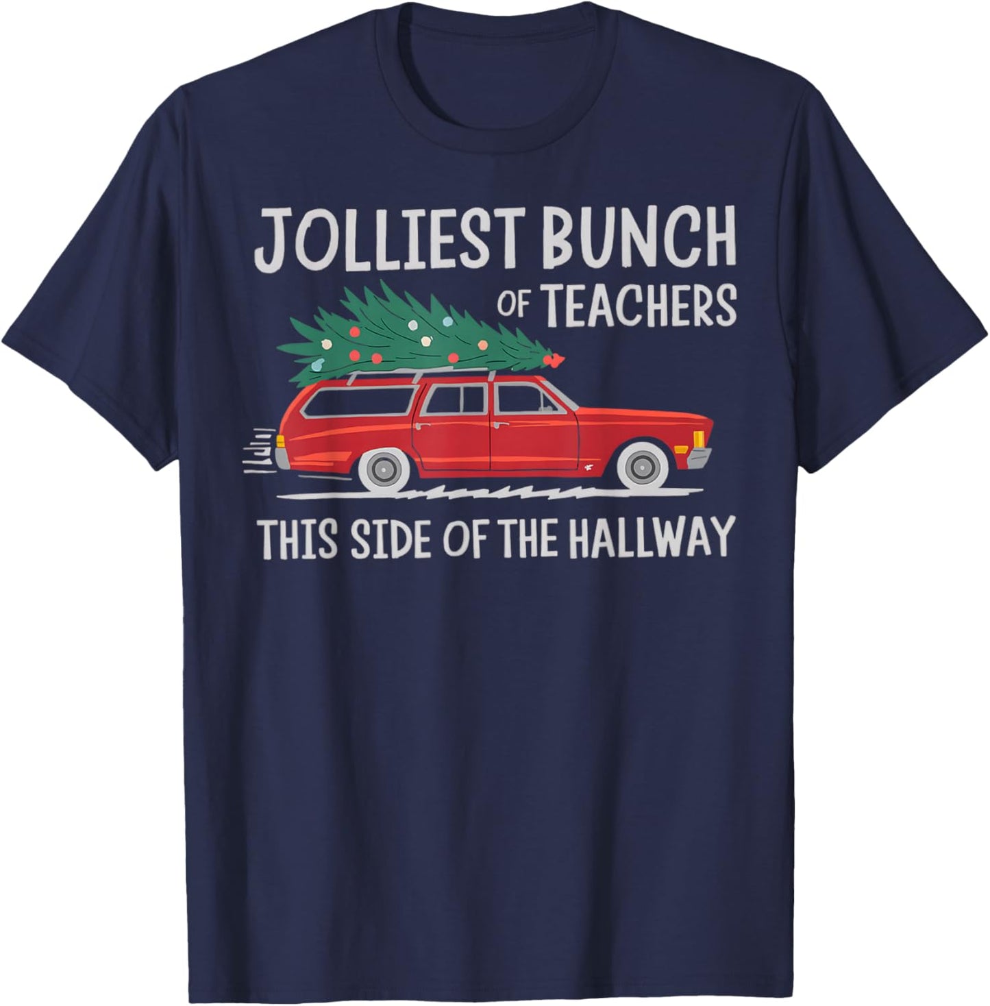 Jolliest Bunch Of Teachers This Side Of The Hallway T-Shirt - T-Shirt | Navy