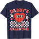 Daddy Is My Valentines Day Kid Girl Toddler Valentine's Day T-Shirt - T-Shirt | Navy