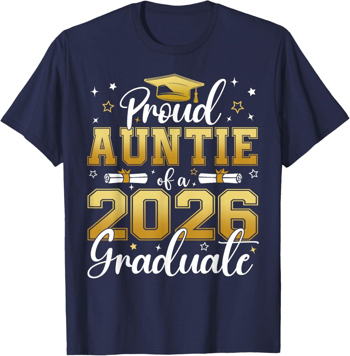 Proud Auntie of a Class of 2026 Graduate Senior Graduation T-Shirt - T-Shirt | Navy