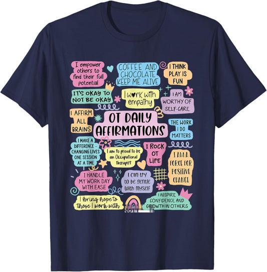 OT Daily Affirmations Occupational Therapy Month Graduation T-Shirt - T-Shirt | Navy