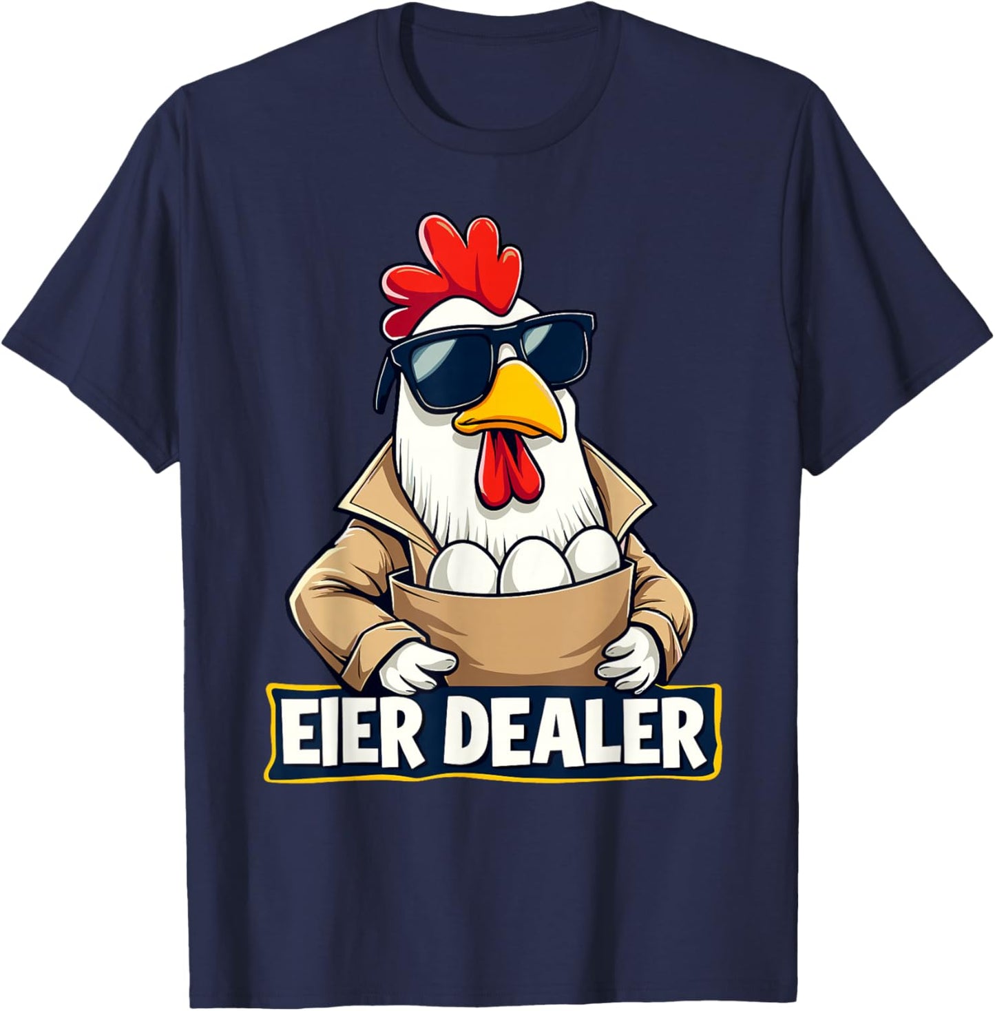 Eierdealer Cool Hahn Eierverkäufer Eiermann Eier Hühnerstall T-Shirt - T-Shirt | Navy