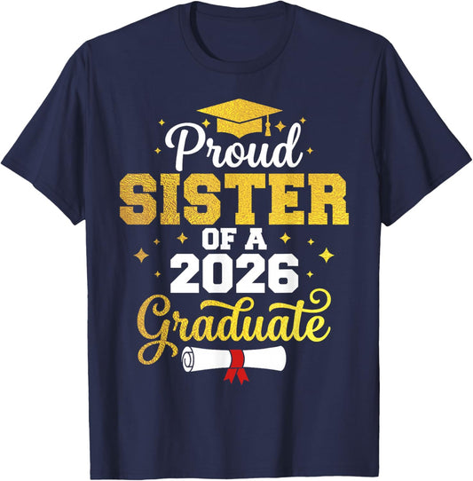 Proud Sister of a Class of 2026 Graduate Sister Graduation T-Shirt - T-Shirt | Navy