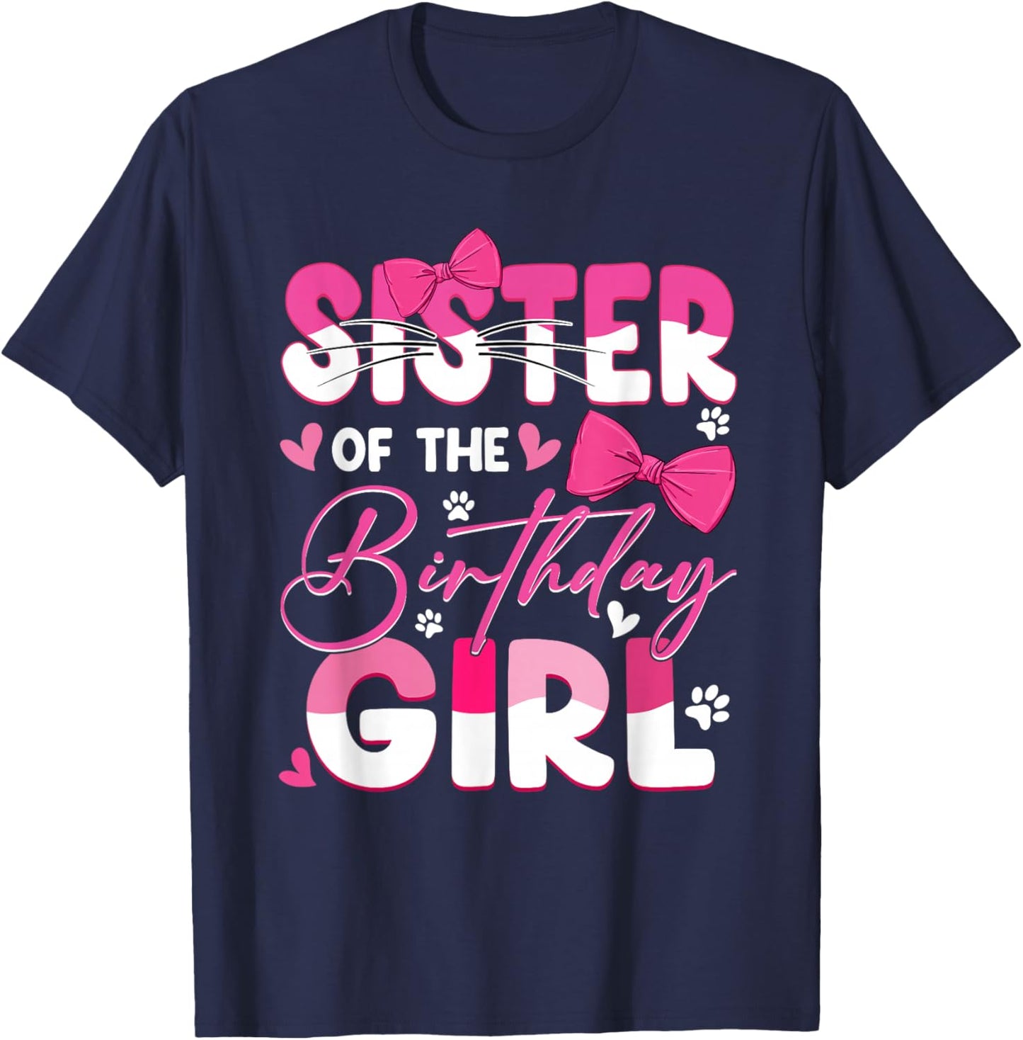 Sister of The Birthday Girl Cat Kitty Family Matching T-Shirt - T-Shirt | Navy