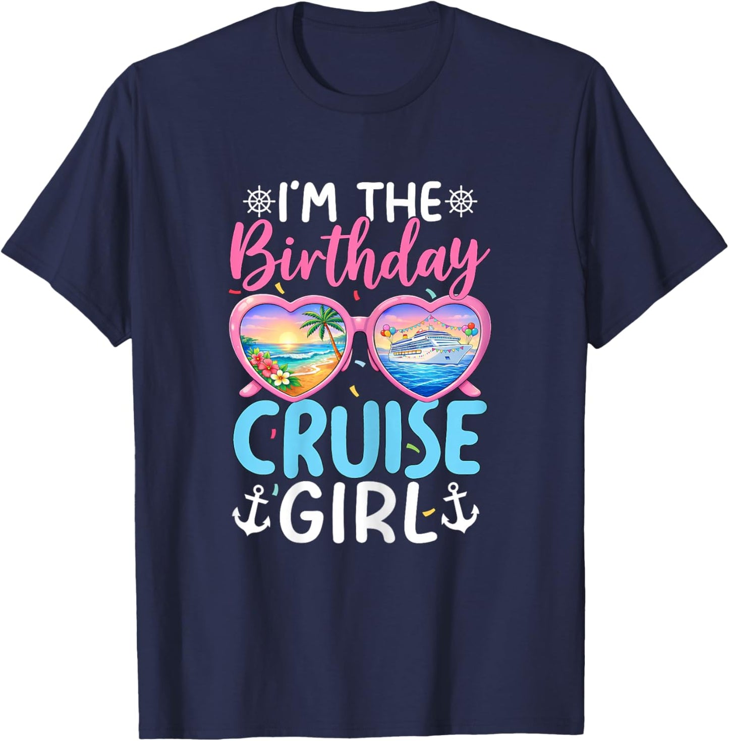 Im The Birthday Cruise Girl Vacation Celebration T-Shirt - T-Shirt | Navy