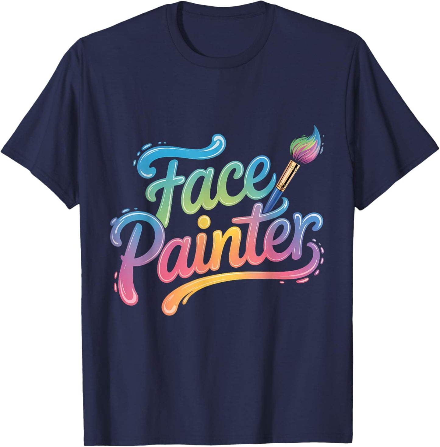 Makeup Artist Face Painting Face Artist Face Painter T-Shirt - T-Shirt | Navy