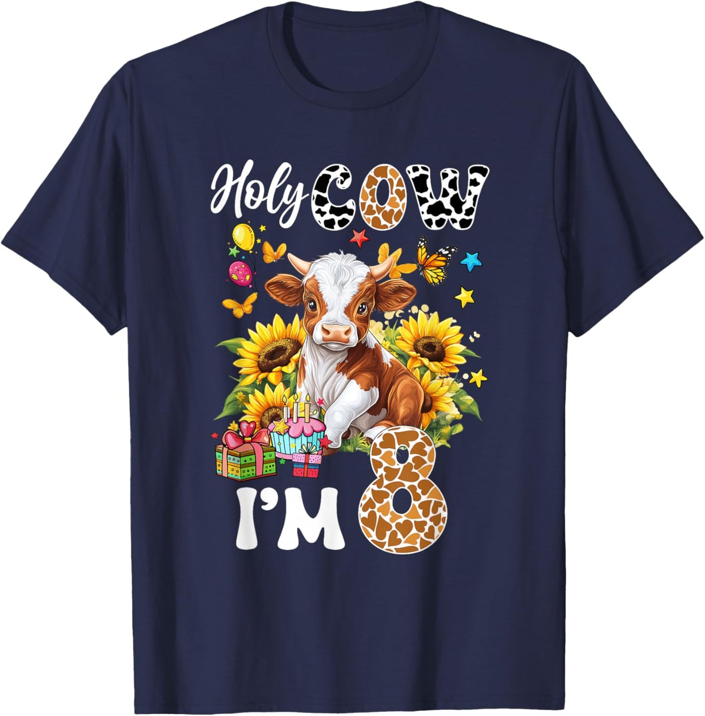Holy Cow I'm 8 Years Old Farm Cow Sunflowers 8Th Birthday T-Shirt - T-Shirt | Navy
