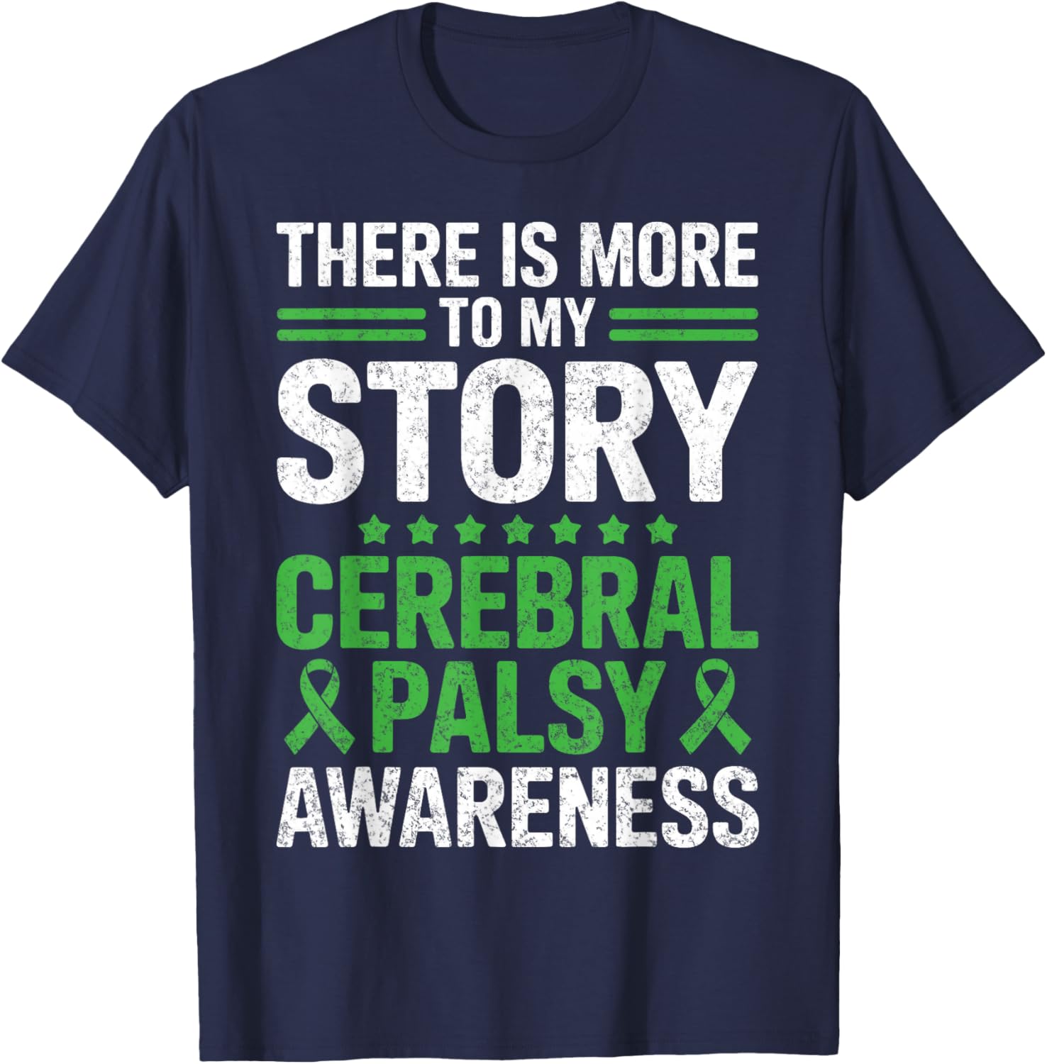 There is More to My Story Cerebral Palsy Awareness CP Ribbon T-Shirt - T-Shirt | Navy