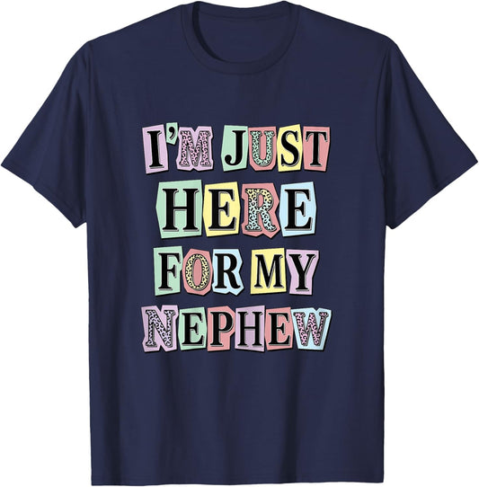 Auntie I'm Just Here for My Nephew T-Shirt - T-Shirt | Navy