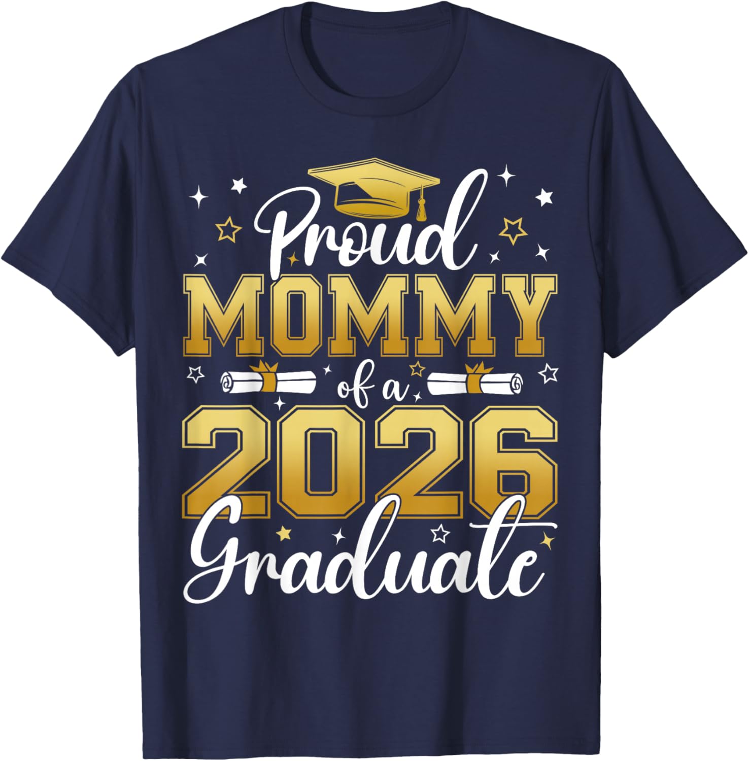 Proud Mommy of a Class of 2026 Graduate Senior Graduation T-Shirt - T-Shirt | Navy