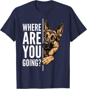 Where are You Going? German Shepherd T-Shirt - T-Shirt | Navy
