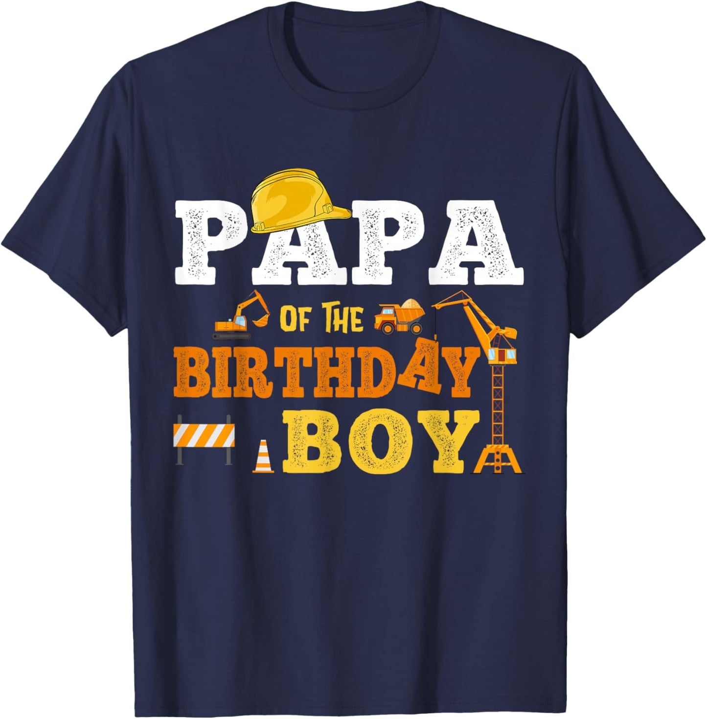 Papa Of The Birthday Boy Kid Construction Matching Family T-Shirt - T-Shirt | Navy