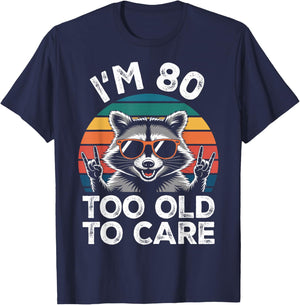 80 Birthday 80 Years Old 80th Men Women Funny Raccoon T-Shirt - T-Shirt | Navy