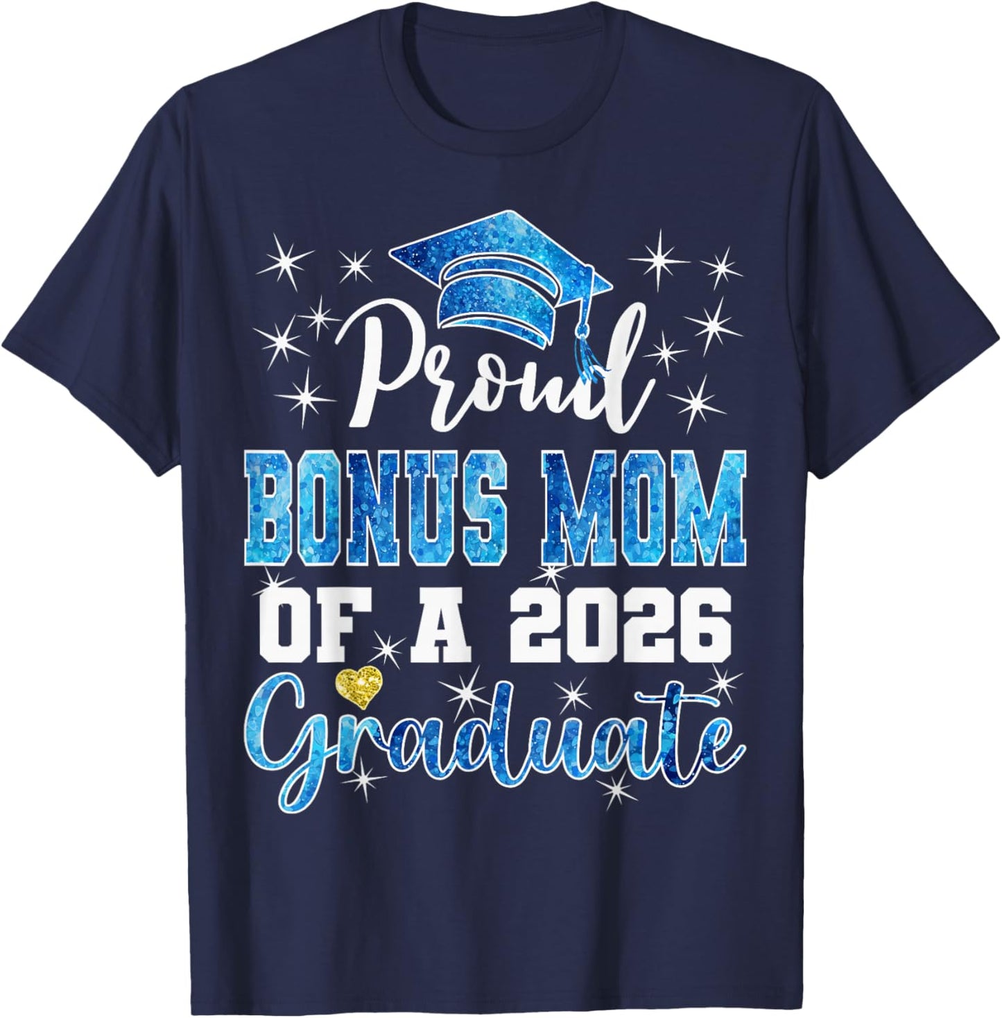 Super Proud Bonus Mom of 2026 Graduate Graduation Family T-Shirt - T-Shirt | Navy