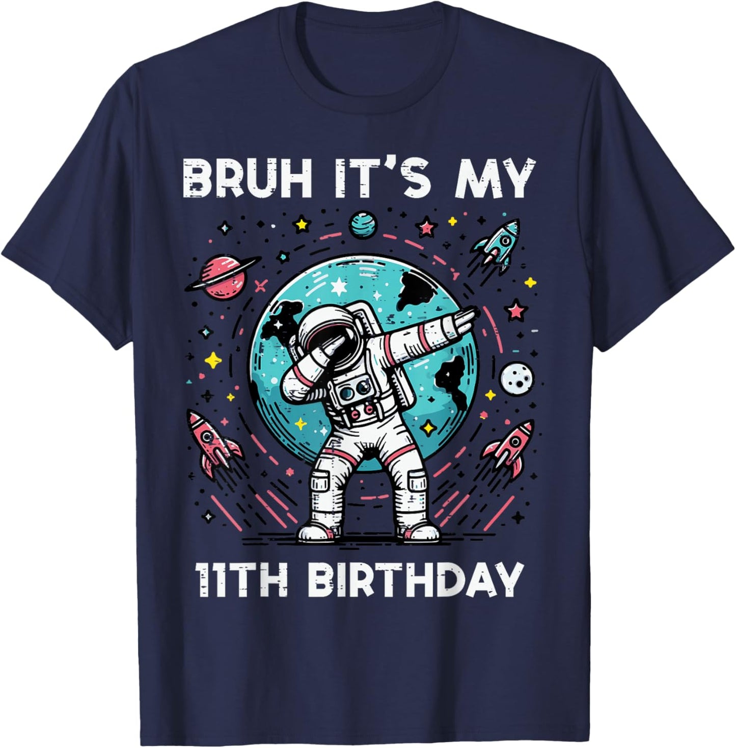 Bruh Its My 11th Birthday Astronaut Dab 11 Bday Boys Kids T-Shirt - T-Shirt | Navy