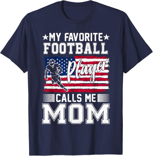 My Favorite Football Player Calls Me Mom American Flag T-Shirt - T-Shirt | Navy
