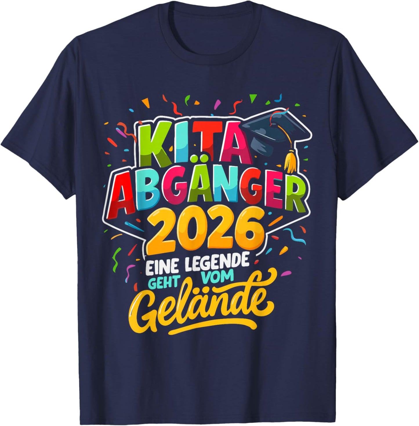 Kindergartenabgänger Eine kleine Legende Geht Vom Gelände T-Shirt - T-Shirt | Navy