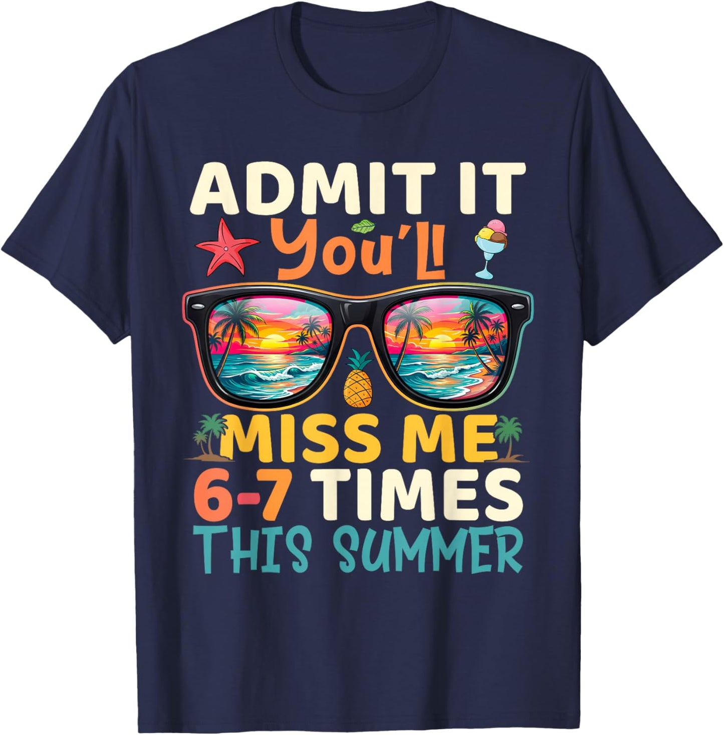 67 Last Day of School Admit It You'll Miss Me Out for Summer T-Shirt - T-Shirt | Navy