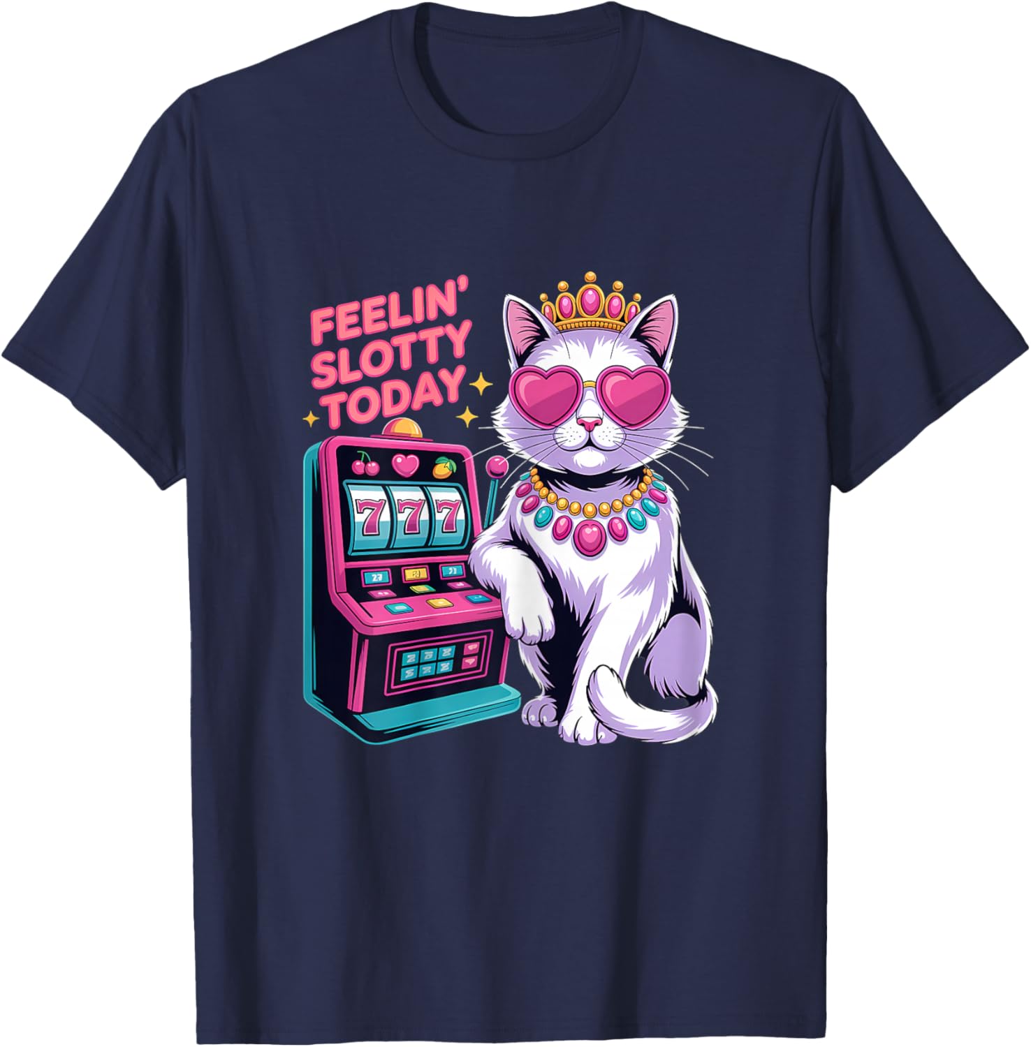 Slot Machine Cat Casino Gambling Feeling Slotty Today T-Shirt - T-Shirt | Navy
