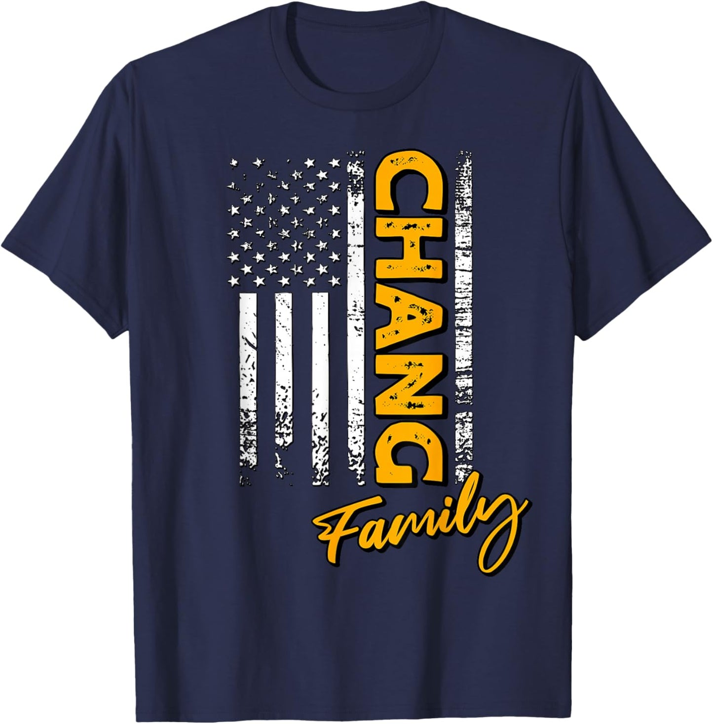 Chang Surname American Chang Last Name Chang T-Shirt - T-Shirt | Navy