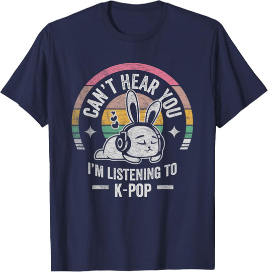 Can't Hear You I'm Listening To K-Pop Bunny T-Shirt - T-Shirt | Navy