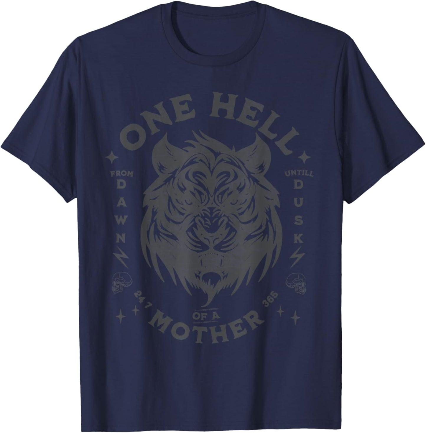 One Hell Of A Mother -Tough Mother - Cool Mom's club - Tiger T-Shirt - T-Shirt | Navy