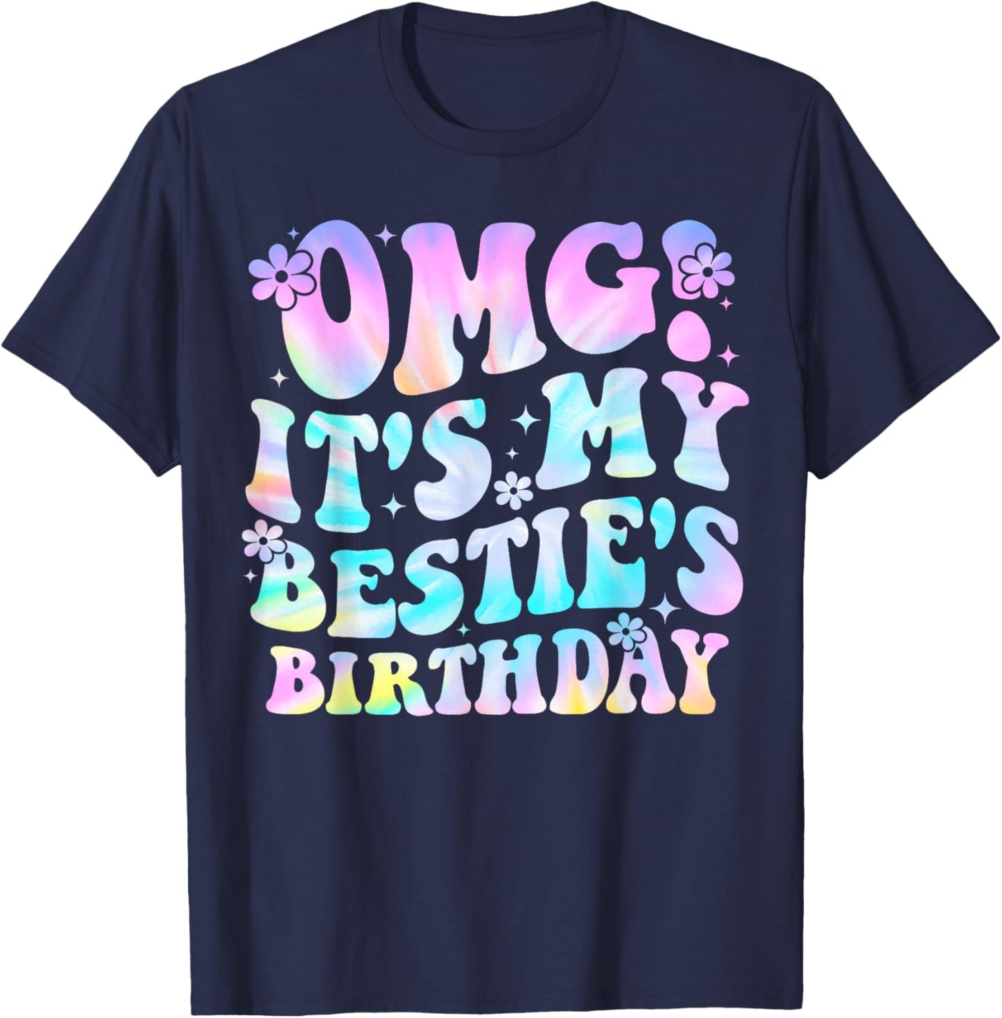 OMG It's My Bestie's Birthday Funny Best Friend Birthday T-Shirt - T-Shirt | Navy