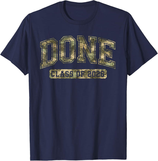 Done Class of 2026 Camo Graduation Seniors 2026 for Student T-Shirt - T-Shirt | Navy